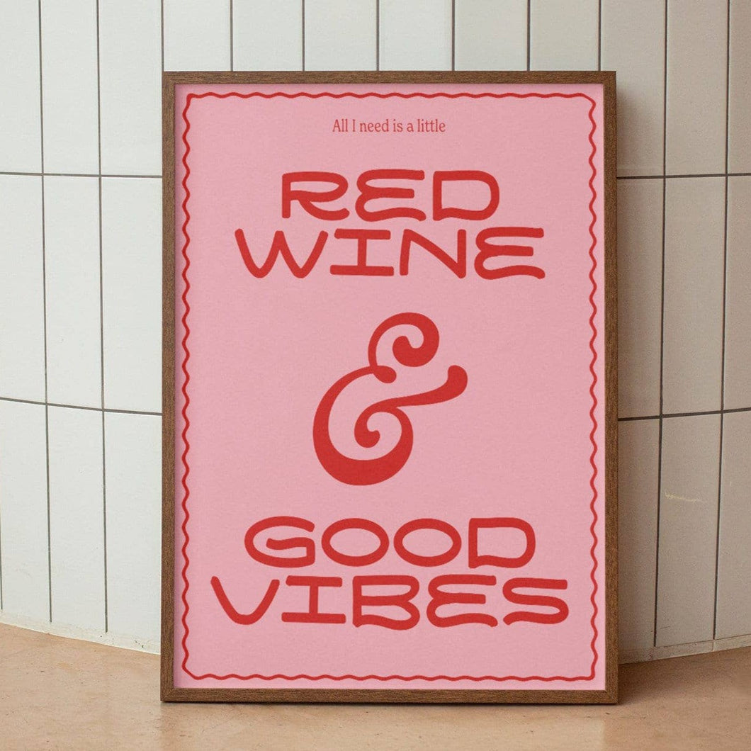 Red Wine And Good Vibes Print