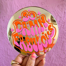 Load image into Gallery viewer, So Damn Fabulous Disc Mirror