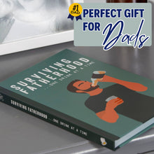 Load image into Gallery viewer, Surviving Fatherhood Book - Father's Day Gifts for New Dads