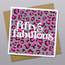 Load image into Gallery viewer, Fifty &amp; Fabulous Card
