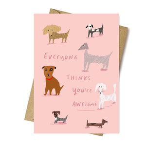 Everyone Thinks You're Awesome Card