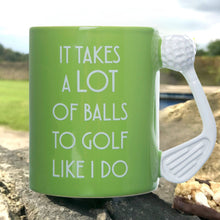 Load image into Gallery viewer, Golf Mug Takes A Lot Of Balls - Novelty Golf Gifts
