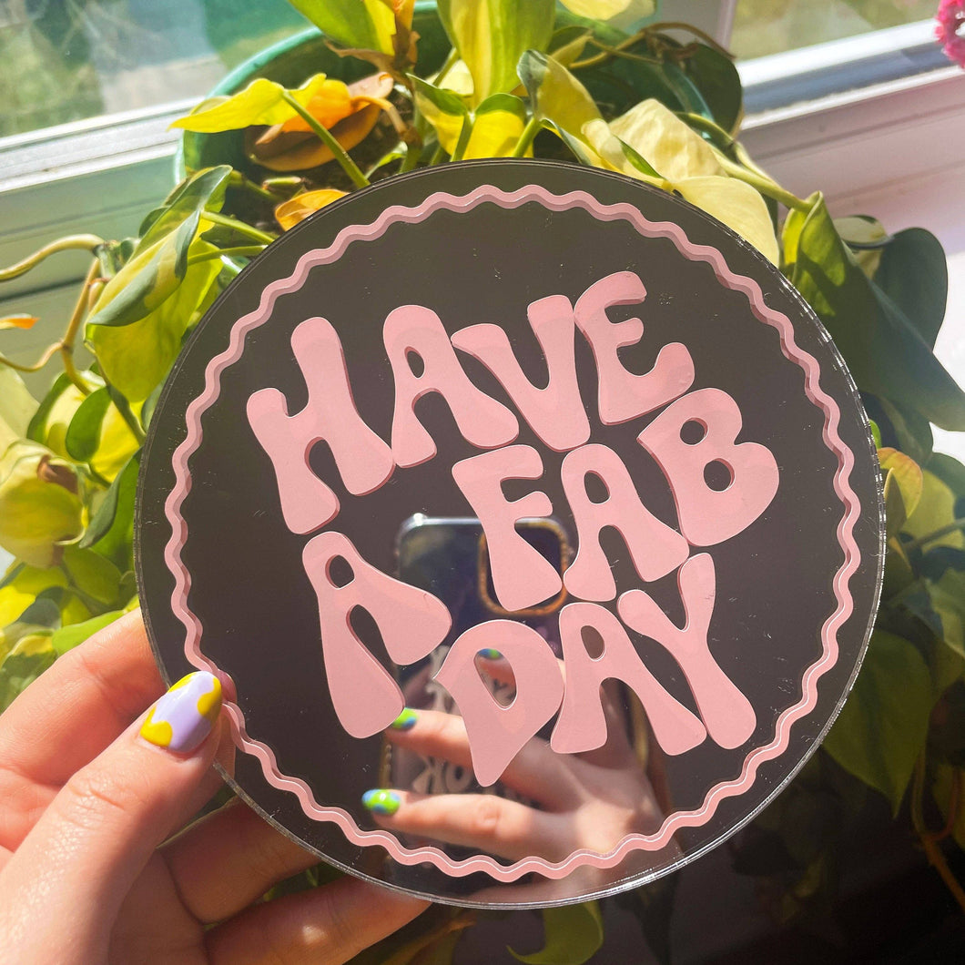 Have A Fab Day Disc Mirror