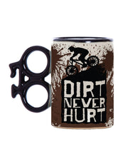 Load image into Gallery viewer, Novelty Bike Mug - Dirt Never Hurt
