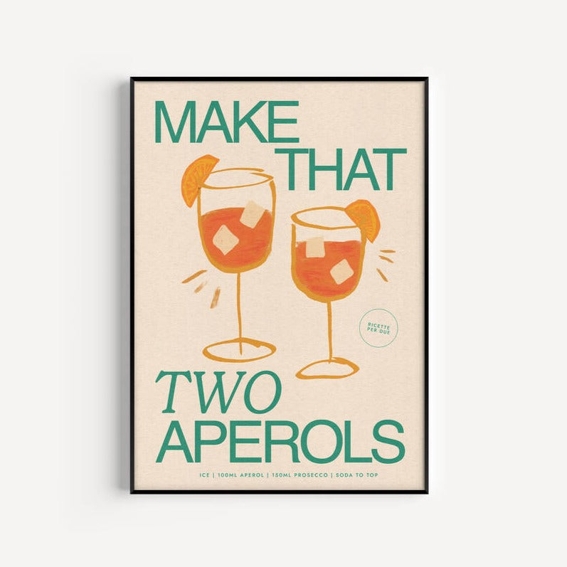 Make That Two Aperols Print