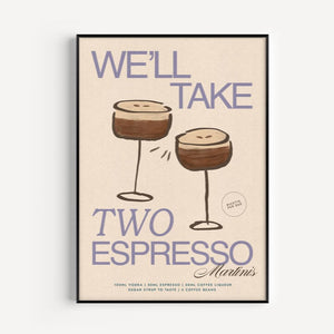 We'll Take Two Espressos