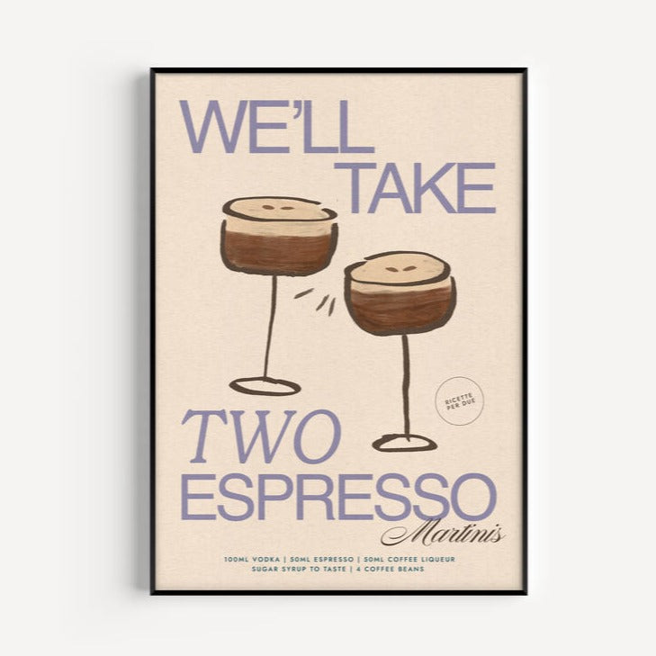 We'll Take Two Espressos