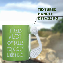 Load image into Gallery viewer, Golf Mug Takes A Lot Of Balls - Novelty Golf Gifts
