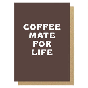 Coffee Mate for Life Card